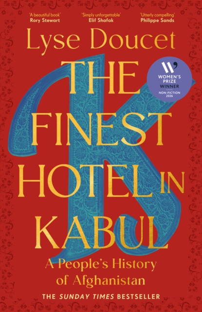 The Finest Hotel in Kabul : A People’s History of Afghanistan