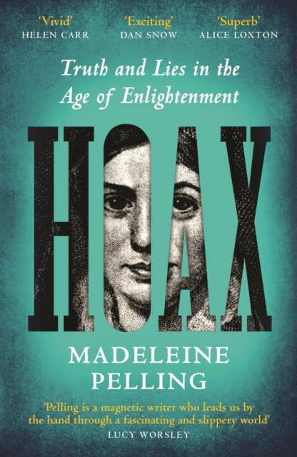 Hoax : Truth and Lies in the Age of Enlightenment