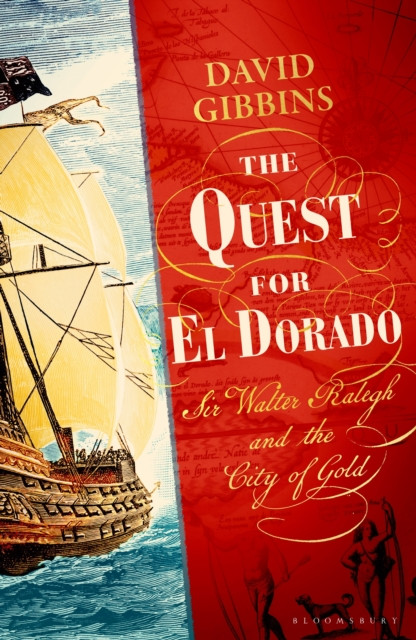 The Quest for El Dorado : Sir Walter Ralegh and the City of Gold