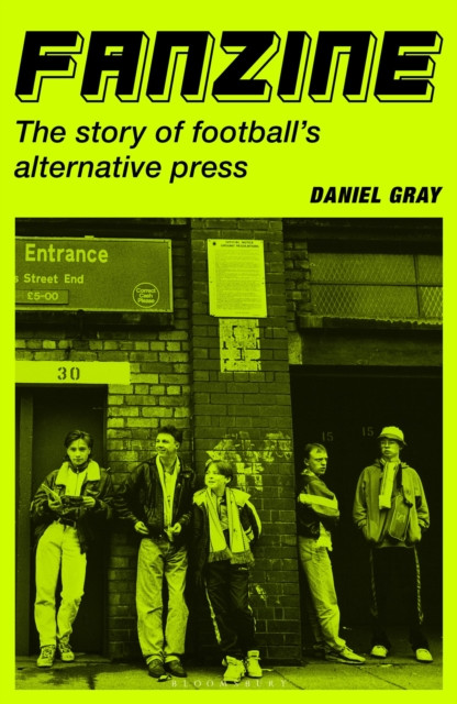 Fanzine : The story of football's alternative press