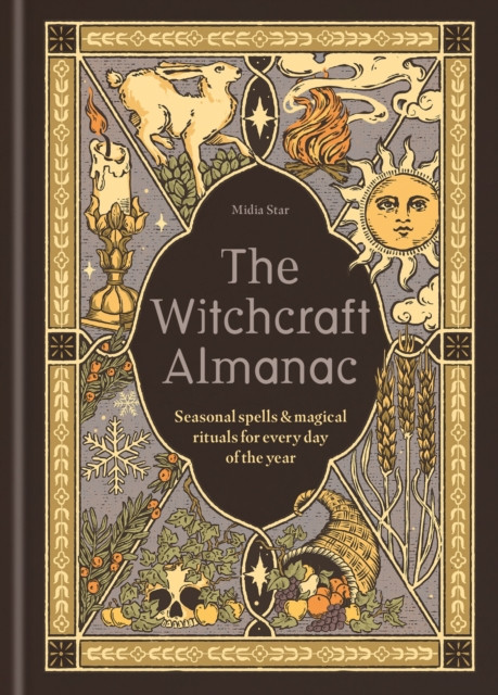 The Witchcraft Almanac : Seasonal spells and magical rituals for every day of the year
