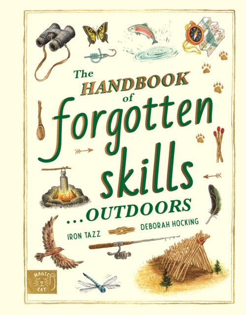 The Handbook of Forgotten Skills… Outdoors