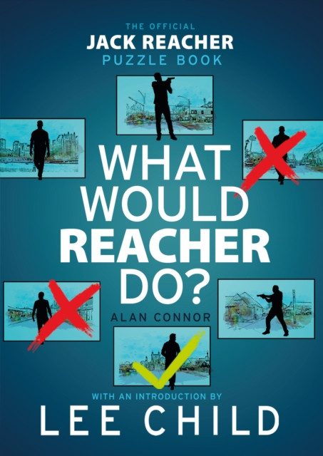 What Would Reacher Do? : The Official Jack Reacher Puzzle Book
