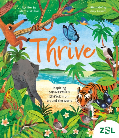 Thrive : Inspiring conservation stories from Zoological Society of London