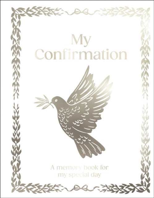 My Confirmation : A5 Hardcover Confirmation Gift with Journal Pages, Prayers & Photo Pages