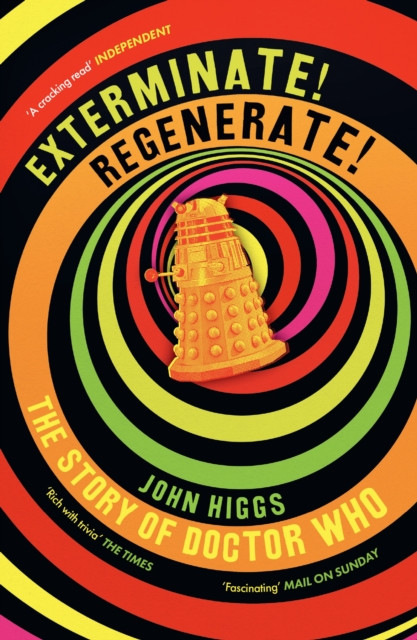 Exterminate/Regenerate : The Story of Doctor Who