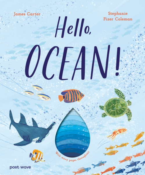 Hello, Ocean! : With Wavy Pages Throughout