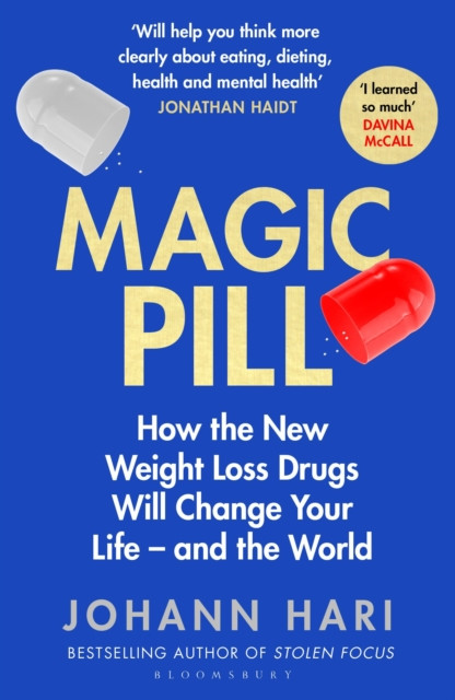 Magic Pill : How the New Weight Loss Drugs Will Change Your Life – and the World