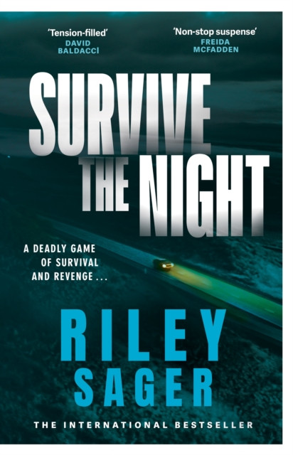 Survive the Night : TikTok made me buy it! A twisty, spine-chilling thriller from the international bestseller