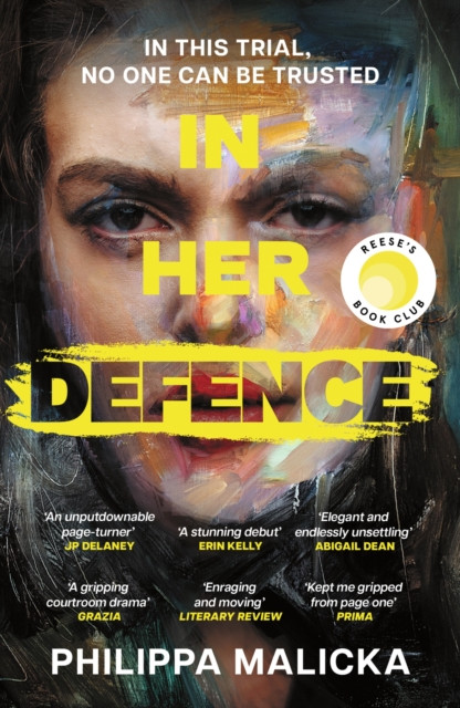 In Her Defence : The NEW Reese Witherspoon Book Club pick, February 2026. A dark and gripping courtroom drama for fans of Gillian Flynn and Ripley