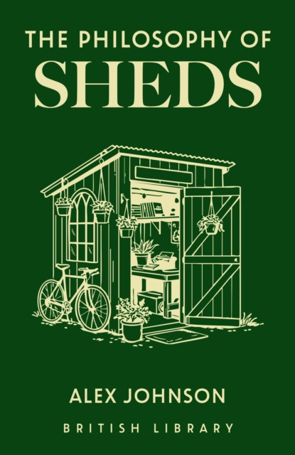 The Philosophy of Sheds