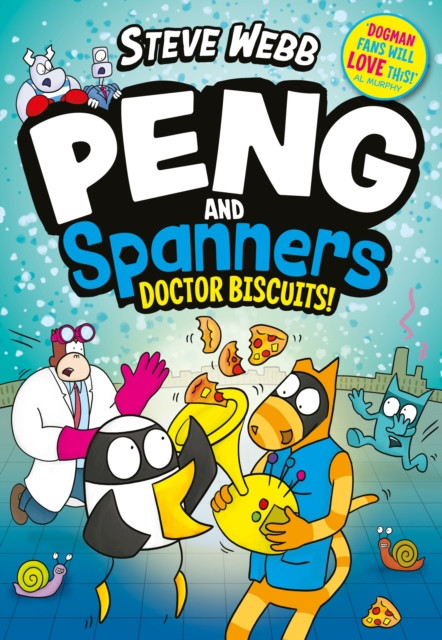 Peng and Spanners: Doctor Biscuits! : The laugh-out-loud series for fans of Bunny vs Monkey!