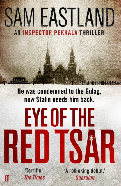 Eye of the Red Tsar : A gripping historical thriller set in Stalinist Russia perfect for fans of Moscow X
