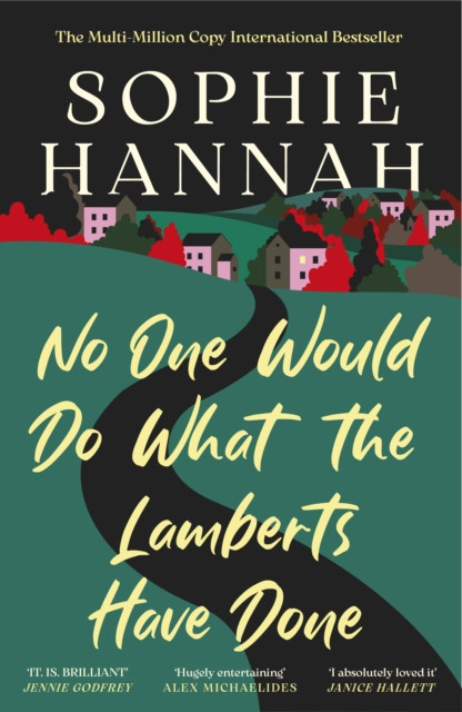 No One Would Do What The Lamberts Have Done : 'The twist is perfection. I think it's just about the cleverest thing I've ever read' Gillian McAllister