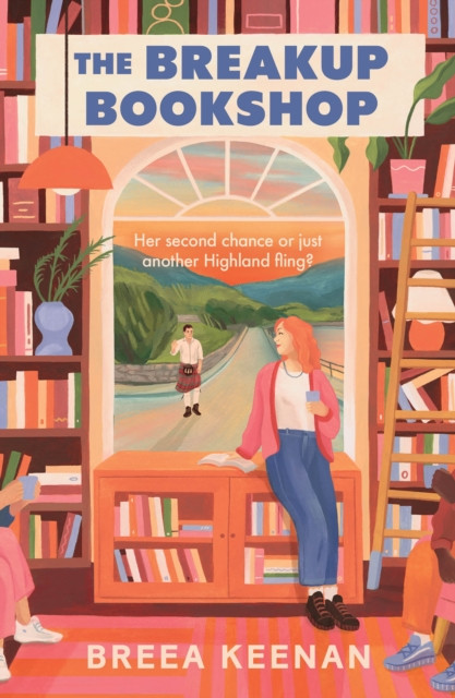 The Breakup Bookshop : The bookish small town Scottish enemies-to-lovers romcom perfect for 2026