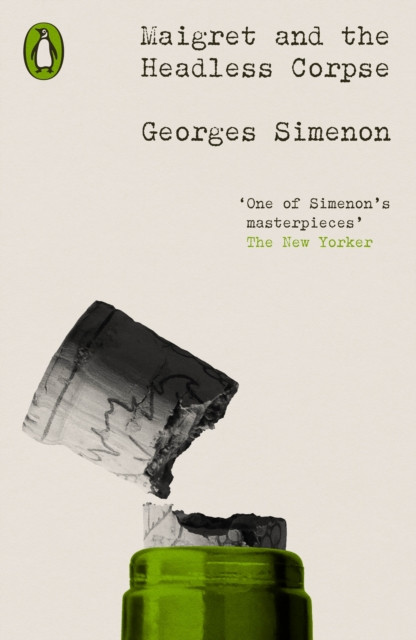 Maigret and the Headless Corpse : Inspector Maigret