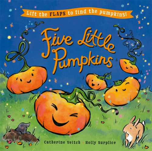 Five Little Pumpkins : A lift-the-flap Halloween picture book