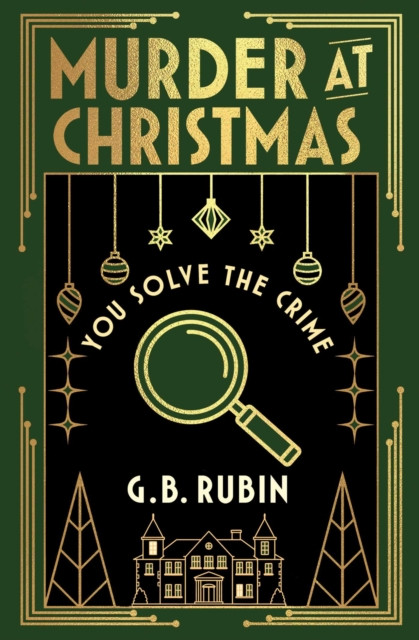 Murder at Christmas: You Solve the Crime : A cosy crime mystery in the style of a Choose Your Own Adventure