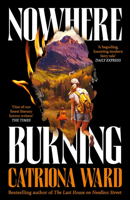 Nowhere Burning : from the bestselling author of The Last House on Needless Street