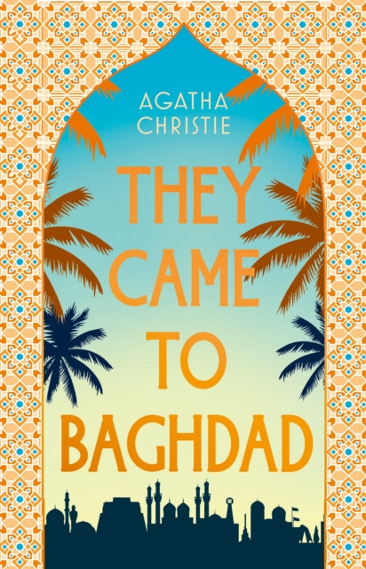 They Came to Baghdad : 75th Anniversary Edition