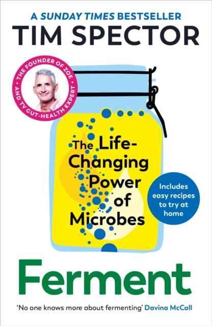 Ferment : The Life-Changing Power of Microbes