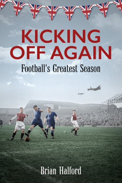 Kicking Off Again : Football's Greatest Season