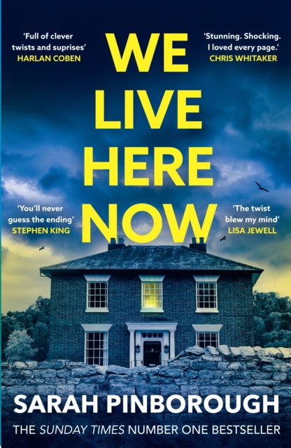 We Live Here Now : The sensational new thriller from the number one bestselling author of BEHIND HER EYES!