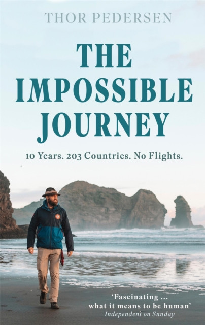 The Impossible Journey : 10 Years. 203 Countries. No Flights.