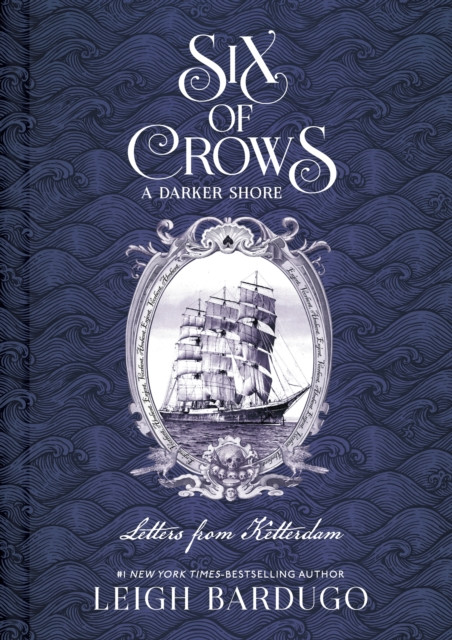 Six of Crows: A Darker Shore: Letters from Ketterdam : an instant No. 1 New York Times bestseller