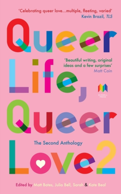 Queer Life, Queer Love : The Second Anthology