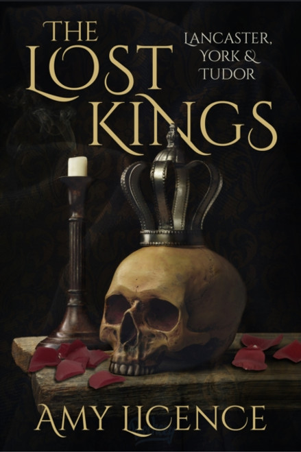 The Lost Kings : Lancaster, York and Tudor