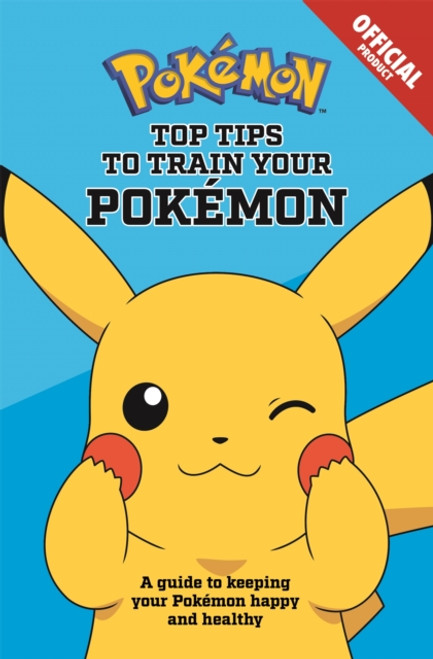 Official Top Tips To Train Your Pokemon