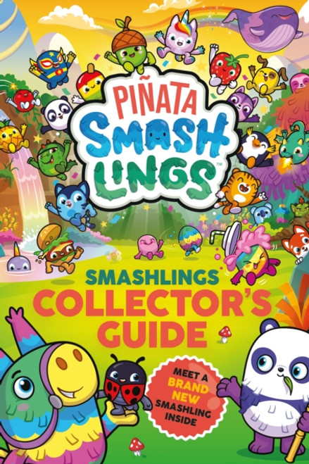 Pinata Smashlings: Smashlings Collector’s Guide