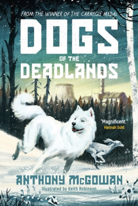 Dogs of the Deadlands : SHORTLISTED FOR THE WEEK JUNIOR BOOK AWARDS