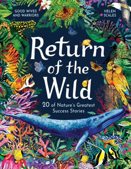 Return of the Wild : 20 of Nature's Greatest Success Stories