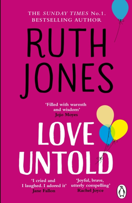 Love Untold : The joyful and life-affirming novel from the No.1 Sunday Times bestselling author