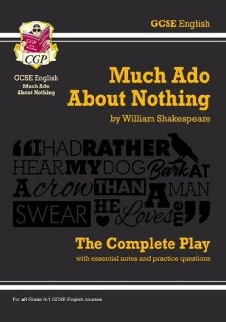 Grade 9-1 GCSE English Much Ado About Nothing - The Complete Play