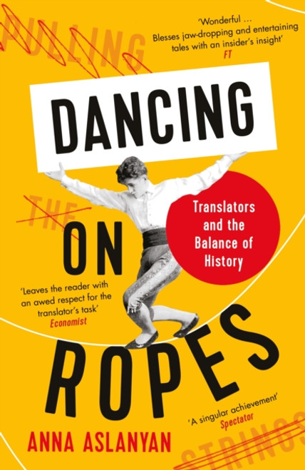 Dancing on Ropes : Translators and the Balance of History