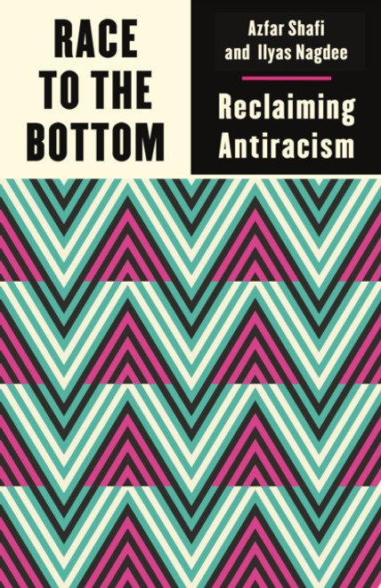 Race to the Bottom : Reclaiming Antiracism