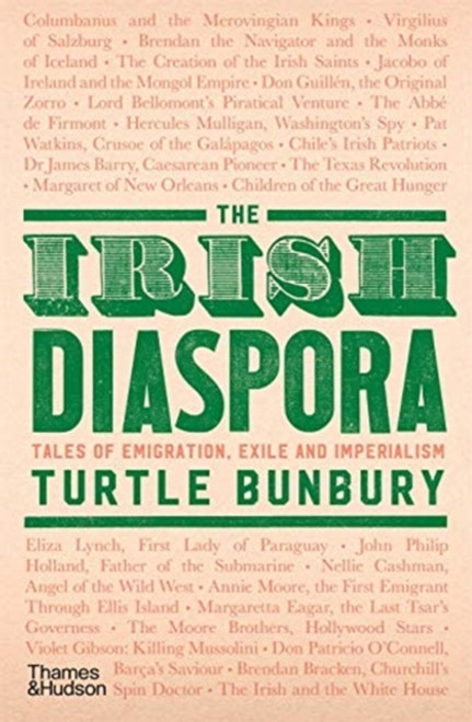 The Irish Diaspora : Tales of Emigration, Exile and Imperialism