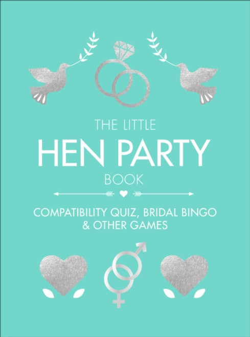 The Little Hen Party Book : Compatibility quiz, bridal bingo & other games to play