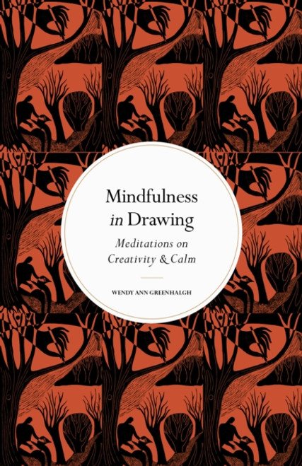 Mindfulness in Drawing : Meditations on Creativity & Calm