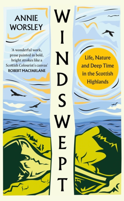 Windswept : Life, Nature and Deep Time in the Scottish Highlands