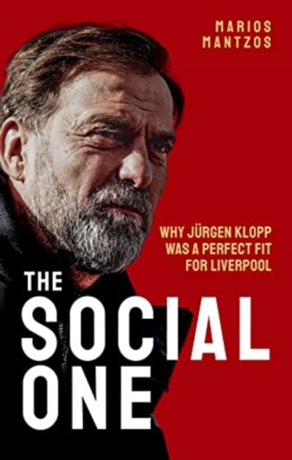 The Social One : Why Jurgen Klopp Was a Perfect Fit for Liverpool