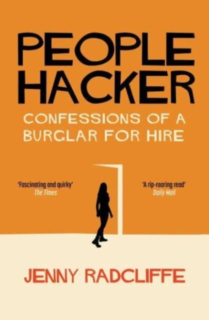 People Hacker : Confessions of a Burglar for Hire