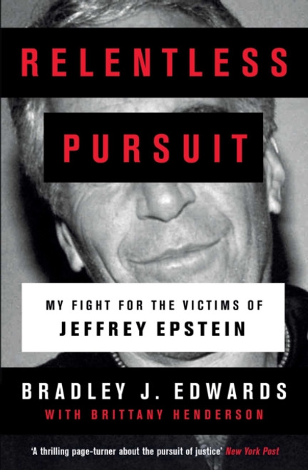 Relentless Pursuit : Our Battle with Jeffrey Epstein