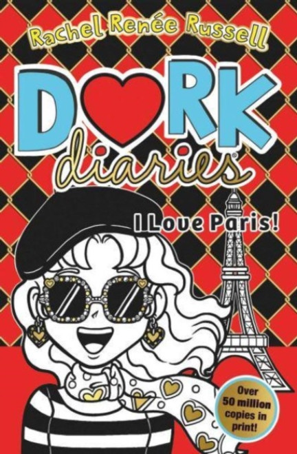 Dork Diaries: I Love Paris! : Jokes, drama and BFFs in the global hit series Volume 15
