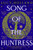Song of the Huntress