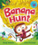 Banana Hunt : A brilliantly bananas rhyming adventure with search-and-find!