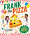 Frank the Pizza